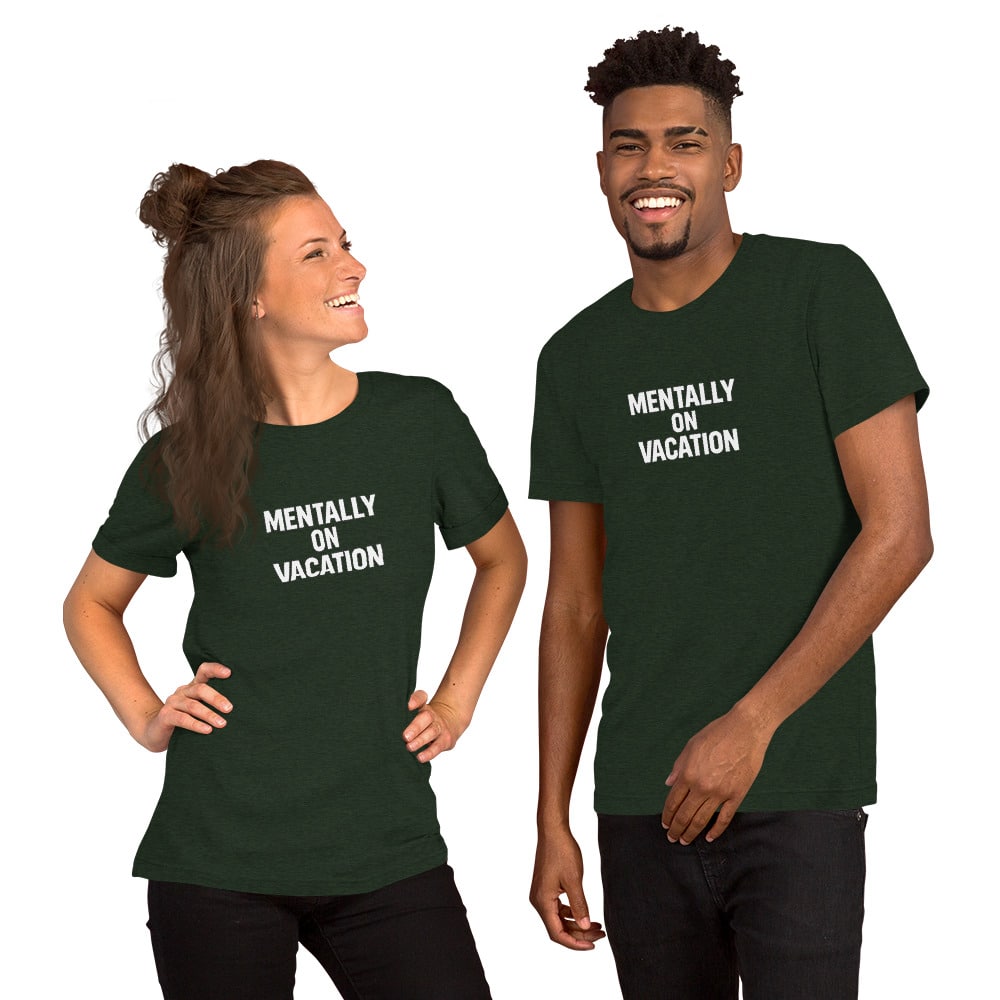 funny slogan t shirt mentally on vacation message