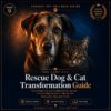 rescue dog training guide - Rescue Dog and Cat Transformation complete rehabilitation guide 120 pages digital download